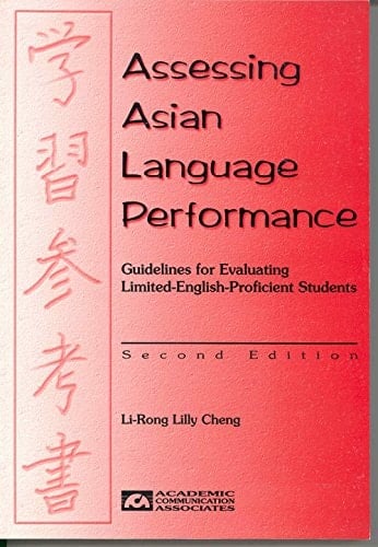 Assessing Asian Language Performance Guidelines for Evaluating Limited-English-proficient Students