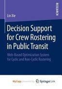 Decision Support for Crew Rostering in Public Transit Web-Based Optimization System for Cyclic and Non-Cyclic Rostering