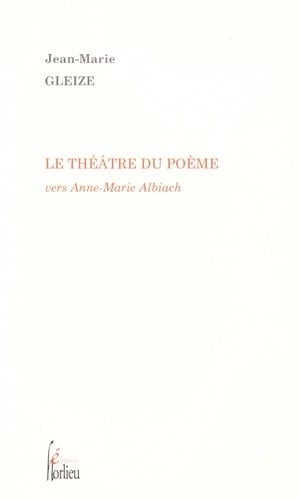 Le théâtre du poème vers Anne-Marie Albiach