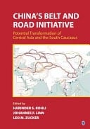 China's Belt and Road Initiative Potential Transformation of Central Asia and the South Caucasus
