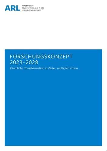 Forschungskonzept 2023-2028 Räumliche Transformation in Zeiten multipler Krisen