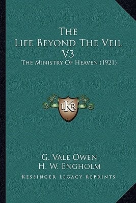 The Life Beyond The Veil V3: The Ministry Of Heaven (1921)