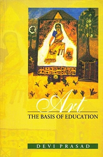 Art, the basis of education (Creative learning series)