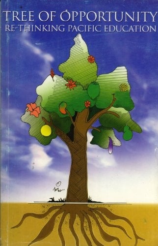 Tree of Opportunity: Re-Thinking Pacific Education