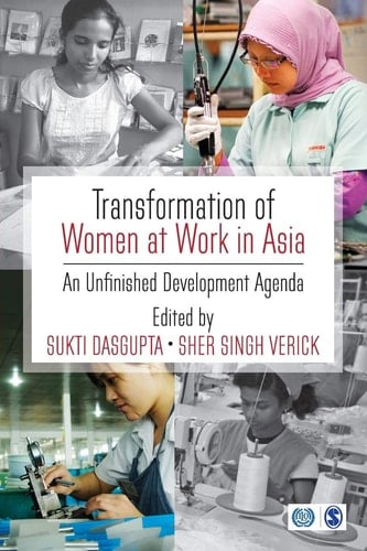 Transformation of Women at Work in Asia An Unfinished Development Agenda