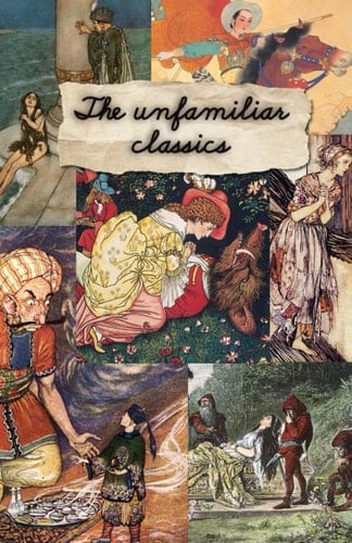 The Unfamiliar Classics: The Untold Origins Behind The Disney Tales