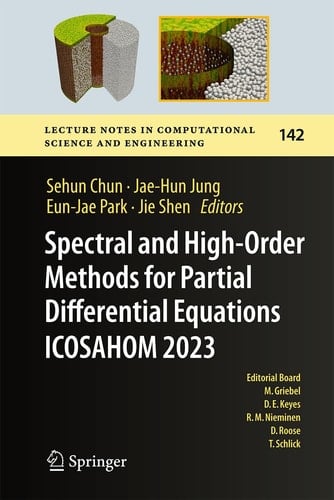 Spectral and High-Order Methods for Partial Differential Equations ICOSAHOM 2023 Selected Papers from the ICOSAHOM Conference, Seoul, Korea, August 14 – 18, 2023