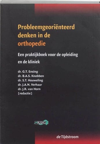 Probleemgeoriënteerd denken in de orthopedie een praktijkboek voor de opleiding en de kliniek