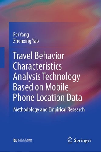 Travel Behavior Characteristics Analysis Technology Based on Mobile Phone Location Data Methodology and Empirical Research