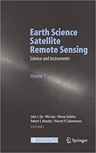 Earth Science Satellite Remote Sensing: Vol.1: Science and Instruments [Special Indian Edition - Reprint Year: 2020]