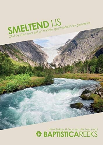 Smeltend ijs Olof de Vries over tijd en traditie, geschiedenis en gemeente