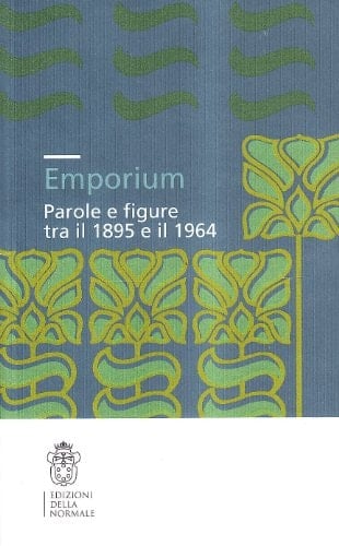 Emporium parole e figure tra il 1895 e il 1964