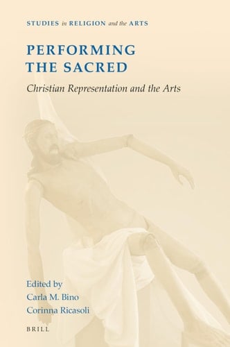 Performing the Sacred Christian Representation and the Arts