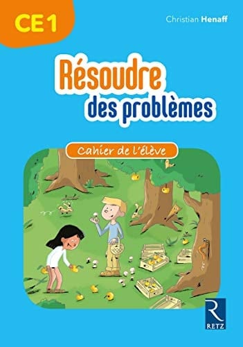 Mathématiques CE1 Résoudre des problèmes Cahier de l'élève