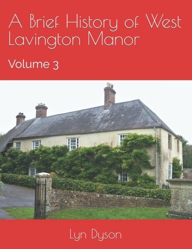 A Brief History of West Lavington Manor