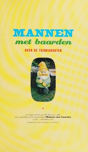 Mannen met baarden: over de tuinkabouter, 14 juli - 2 december 2001, Het Huis van Alijn