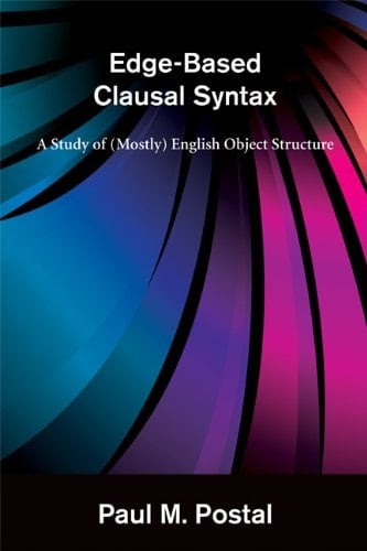 Edge-based Clausal Syntax A Study of (mostly) English Object Structure