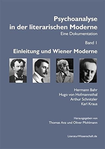 Psychoanalyse In Der Literarischen Moderne: Eine Dokumentation