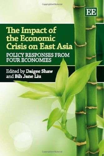The Impact of the Economic Crisis on East Asia Policy Responses from Four Economies