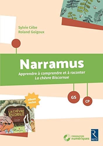 Narramus GS-CP Apprendre à comprendre et à raconter La chèvre biscornue
