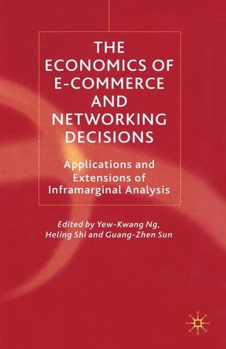 The Economics of E-Commerce and Networking Decisions Applications and Extensions of Inframarginal Analysis