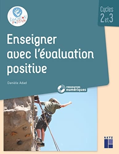 Enseigner avec l'évaluation positive Cycles 2 et 3