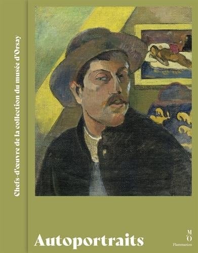 Autoportraits Chefs-d'œuvre de la collection du musée d'Orsay