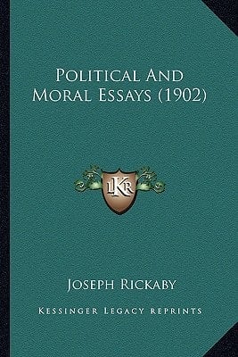 Political And Moral Essays (1902)