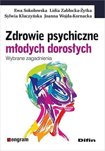 Zdrowie psychiczne młodych dorosłych wybrane zagadnienia