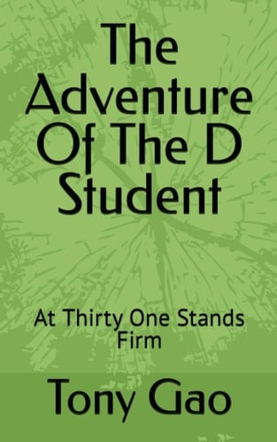 The Adventure Of The D Student: At Thirty One Stands Firm