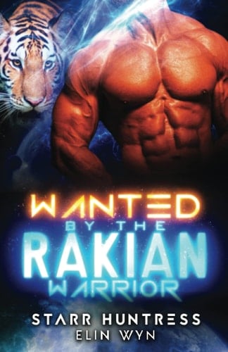 Wanted by the Rakian Warrior: A Sci-Fi Shifter Romance (Rakian Warrior Mates)