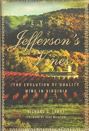 Beyond Jefferson's Vines The Evolution of Quality Wine in Virginia