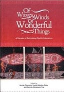 Of Waves, Winds and Wonderful Things A Decade of Rethinking Pacific Education