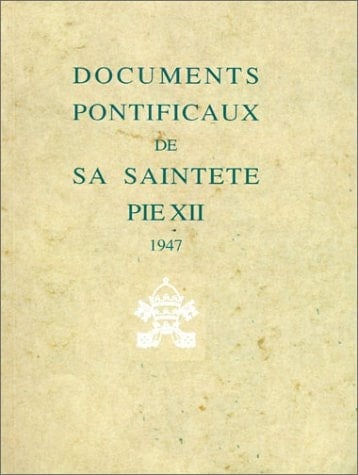 documents pontificaux pie xii 1947