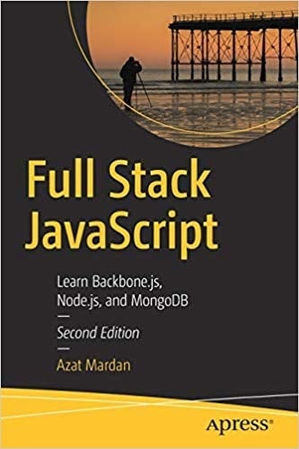 FULL STACK JAVASCRIPT: LEARN BACKBONE.JS, NODE.JS, AND MONGODB [Paperback] Mardan