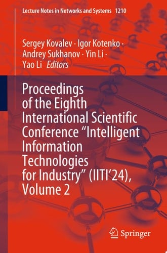 Proceedings of the Eighth International Scientific Conference “Intelligent Information Technologies for Industry” (IITI’24), Volume 2