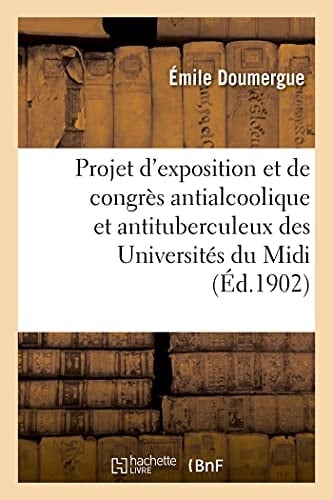 Projet d'exposition et de congrès antialcoolique et antituberculeux
