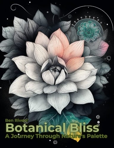 Botanical Bliss A Journey Through Nature's Palette