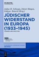 Jüdischer Widerstand in Europa (1933-1945) Formen und Facetten