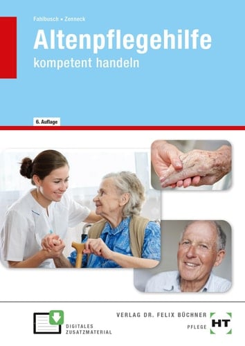 Altenpflegehilfe - kompetent handeln