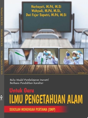 Buku model pembelajaran inovatif berbasis pendidikan karakter untuk guru IPA Sekolah Menengah Pertama (SMP)