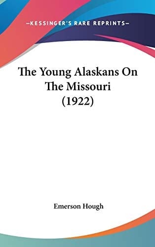 The Young Alaskans On The Missouri (1922)
