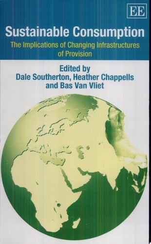 Sustainable Consumption The Implications of Changing Infrastructures of Provision
