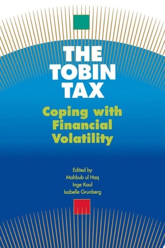 The Tobin Tax Coping with Financial Volatility