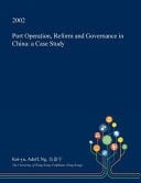 Port Operation, Reform and Governance in China A Case Study