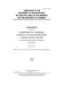 Nominations to the Department of Transportation, the Executive Office of the President, and the Department of Commerce