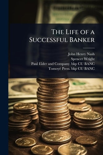 The Life of a Successful Banker