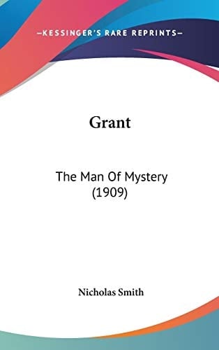 Grant: The Man Of Mystery (1909)