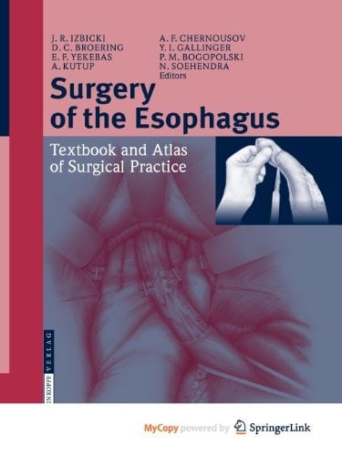 Surgery of the Esophagus Textbook and Atlas of Surgical Practice