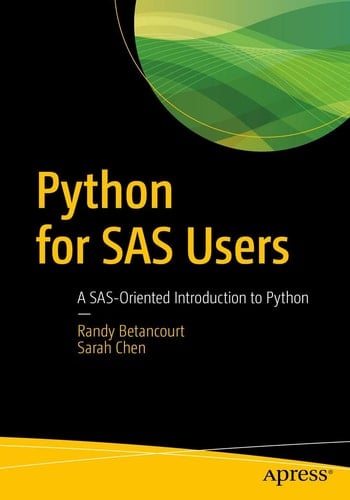 Python for SAS Users A SAS-Oriented Introduction to Python